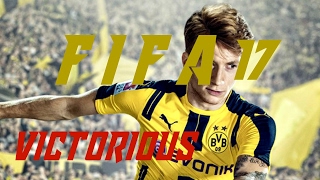 FIFA 17: Victorious ( The Journey/ KickOff Montage)