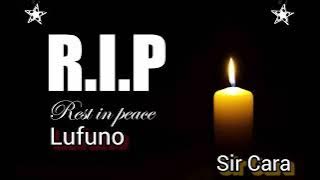 Sir Cara - R I P Lufuno