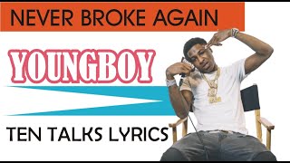 Ten Talks NBA Youngboy Lyrics - Youngboy Never Broke Again Remake