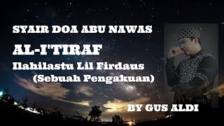 SYAIR DOA ABU NAWAS AL-I'TIRAF BY GUS ALDI