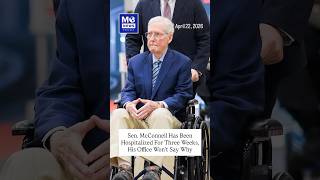 Sen. McConnell Has Been Hospitalized For Three Weeks, His Office Won’t Say Why