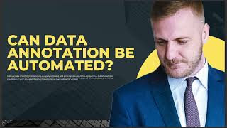 CAN DATA ANNOTATION BE AUTOMATED