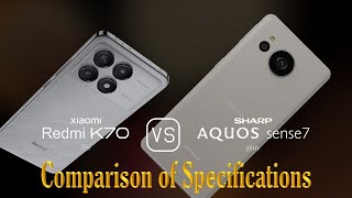 Xiaomi Redmi K70 Pro vs. Sharp Aquos sense7 plus: A Comparison of Specifications