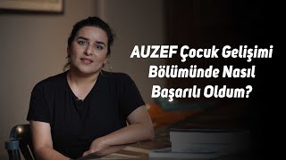 Auzef Çocuk Gelişimi Bölümünde Nasıl Başarılı Oldum?