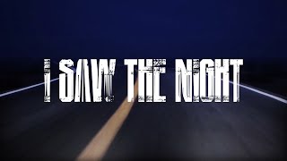 I SAW THE NIGHT - Debut Trailer