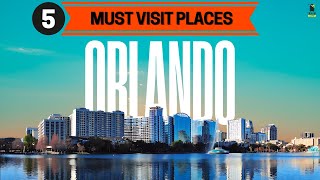 5 Must Visit Places in Orlando #orlando #florida