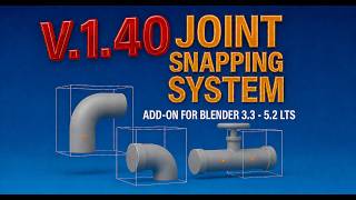 Joint Snapping System - Assemblies and New Features