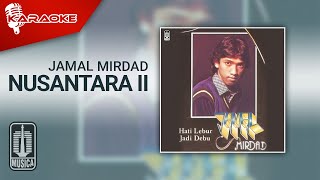 Jamal Mirdad - Nusantara II ( Karaoke Video)