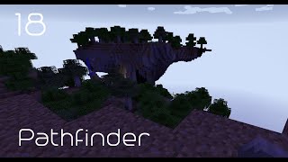 Pathfinder - Floating Island Dimension - E18 - Minecraft FTB Pack
