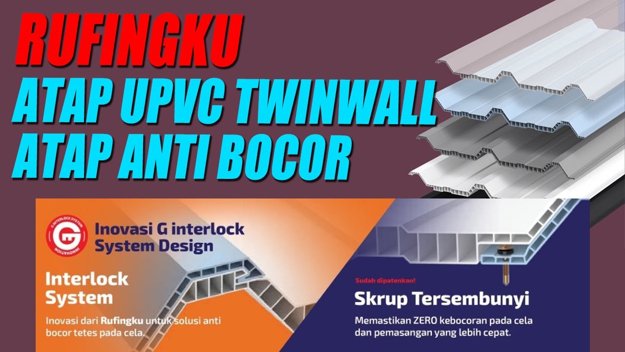 ATAP UPVC SISTEM BARU LEBIH AMAN DARI BOCOR. ATAP UPVC TWINWALL - YouTube