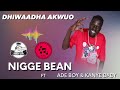 Nigge Bean Ft Ade Boy Kanye Baby Dhiwaadha Akwuo Official Audio Nigge Bean Ft Ade Boy Kanye Baby Dhiwaadha Akwuo Official Audio