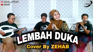 LEMBAH DUKA Voc. Tazkiyah (Cover Lagu By ZEHAB)