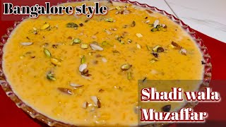 Muzaffar bangalore shadi wala|muzaffar bangalore wedding style|bangalore style rice kheer|muzaffar
