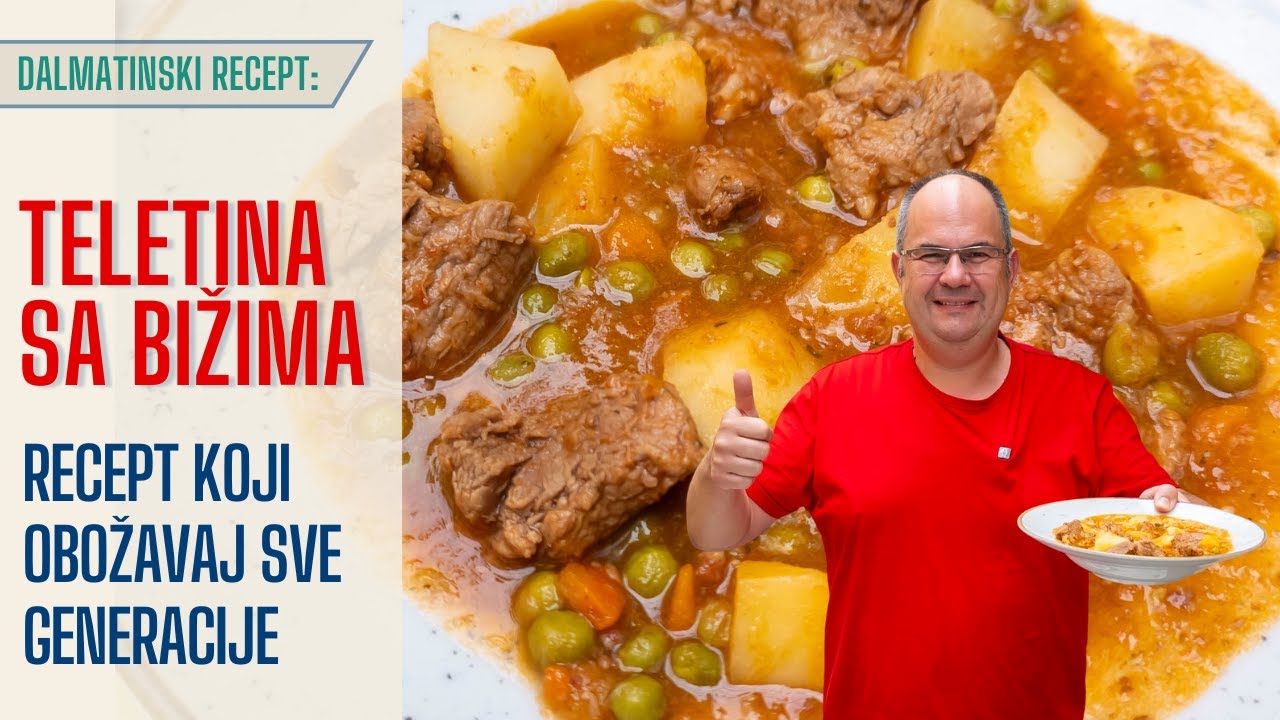 Dalmatinski recept: TELETINA S BIŽIMA. Može i na žlicu. Recept koji Obožavaju Generacije.