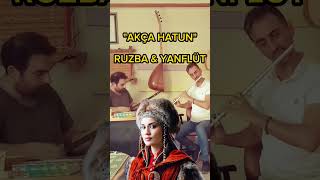 YANFLÜT VE BAĞLAMA İLE  '' AKÇA HATUN '' MÜZİĞİ ( ALPASLAN BÜYÜK SELÇUKLU ) Resimi