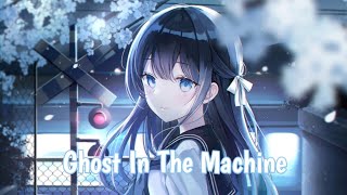 Nightcore - Ghost In The Machine (Trivecta) Lyrics