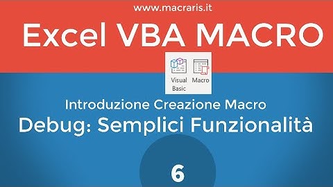 #6 Funzionalità Debug VBA Excel Macro - Macraris