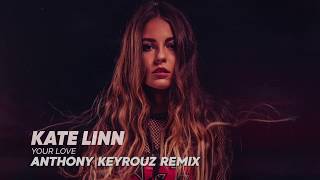 Kate Linn - Your Love (Anthony Keyrouz Remix) [Extended Version] Resimi