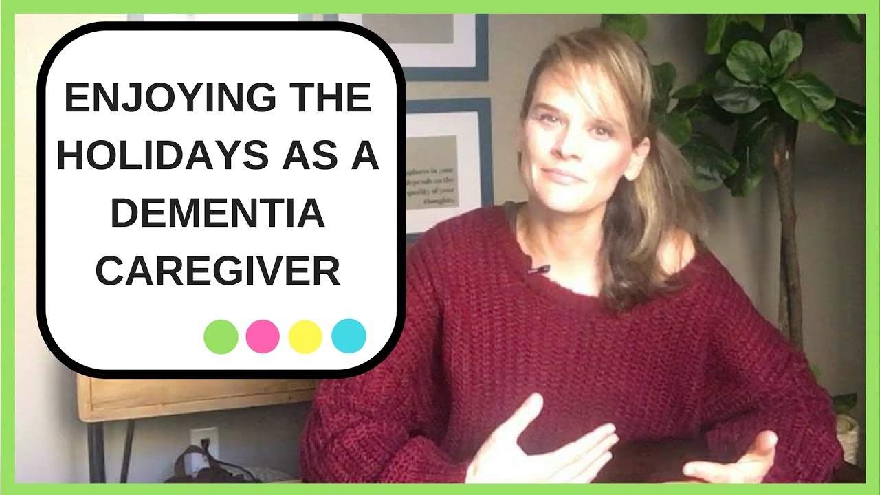 dementia care matters How to enjoy the holidays as a dementia caregiver