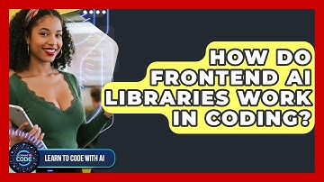 How Do Frontend AI Libraries Work In Coding? - Learning To Code With AI