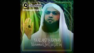 Ya ALLAHO YA RAHMAN, Muhammad Qari Ejaz Ul Haq