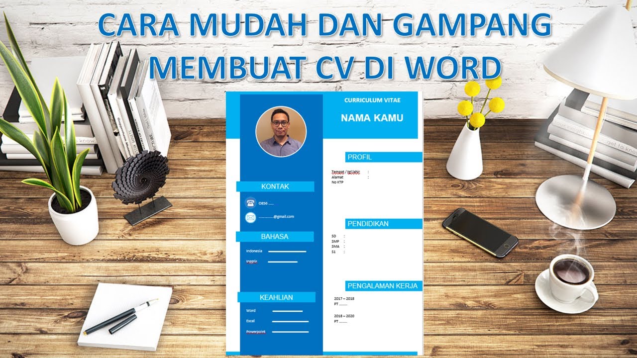 Cara mudah dan gampang membuat CV di Word 