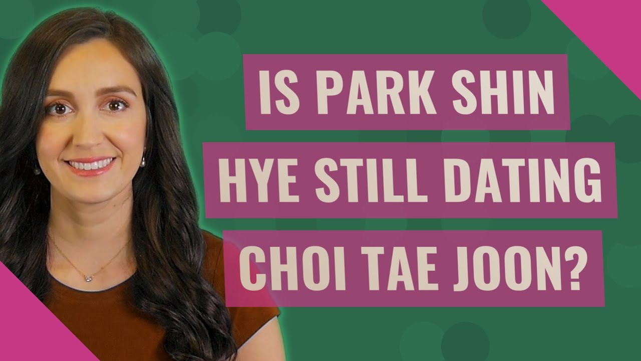 Is Park Shin Hye still dating Choi Tae Joon?