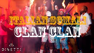 Italian Somali - ClanClan (ft. JeanBrian, Nizze, NerryMoney, Chris, Khalinz, FortyFive, Yng Streetz)