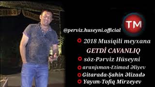 2018 Musiqili meyxana Getdi Cavanlıq söz ifa Perviz Huseyni Resimi