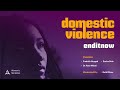 Domestic Violence: End It Now | Panel Discussion