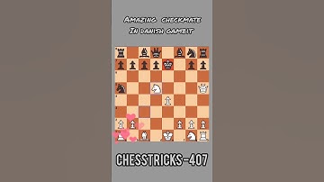 Chesstricks407 Amazing checkmate in Danish Gambit #chess #chesspuzzleseries #puzzle #chesspuzzle
