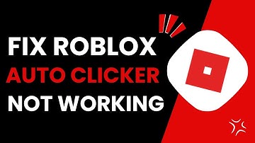 How To Fix Auto Clicker Not Working On Roblox