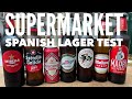 What is the best uk supermarket spanish lager  beer expert tries 7 different spanish lagers