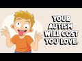 Your Purposeful Autism Will Cost You Love
