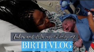 Labor and Delivery of Baby #2 | Two Under Two | Birth Vlog | *raw and emotional
