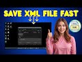 How To Save An XML File | Step-By-Step Guide (2025)