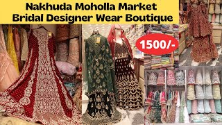 Nakhuda Mohalla Designer Bridal wear & Partywear Gowns || Wholesale Prices | Miyanoors