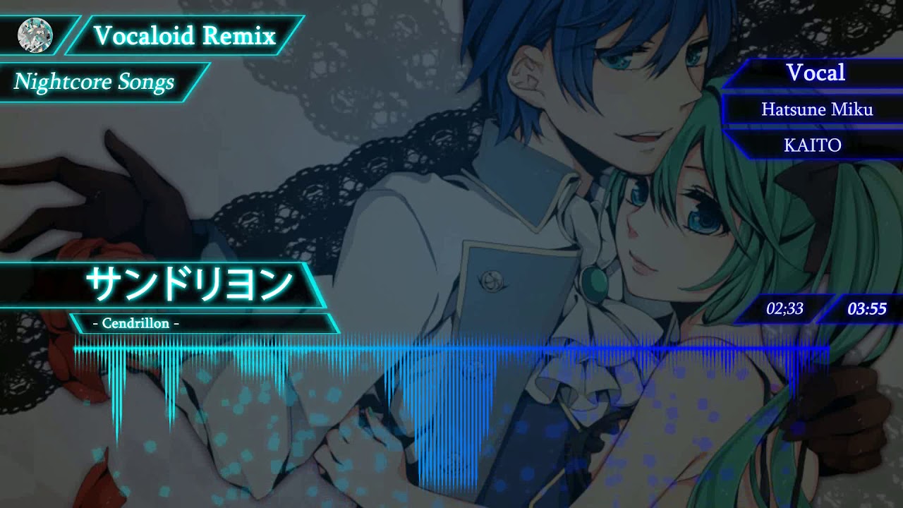 【Nightcore】Cendrillon (サンドリヨン)【VOCALOID】