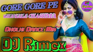 Gore gore mukhade pe kala kala chashma Hindi Dj RiMex song Hard Dholki mix by Dj Gaytree varma