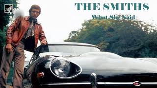What She Said by The Smiths