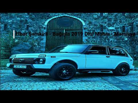 En iyi Mahnilar 2019,Çox Gözel Dini Mahnı - Mərsiyyə( Elbar Şəmkirli - Bağışla )