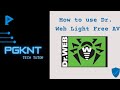 How to use Dr. Web Light AntiVirus| PGKNT Tutorials