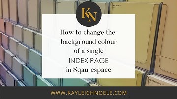 How To Change The Background Colour Of An Index Page Squarespace