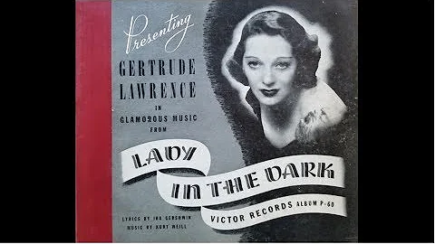 Lady In The Dark: "My Ship" by Gertrude Lawrence 1...
