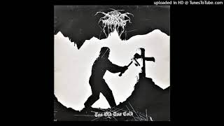 Darkthrone - Too Old, Too Cold [HQ]