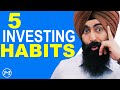 The 5 INVESTING HABITS That Changed MY LIFE