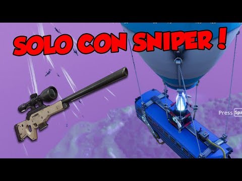 💀 ¡GANANDO SOLO CON SNIPER! 💀 ~ FORTNITE