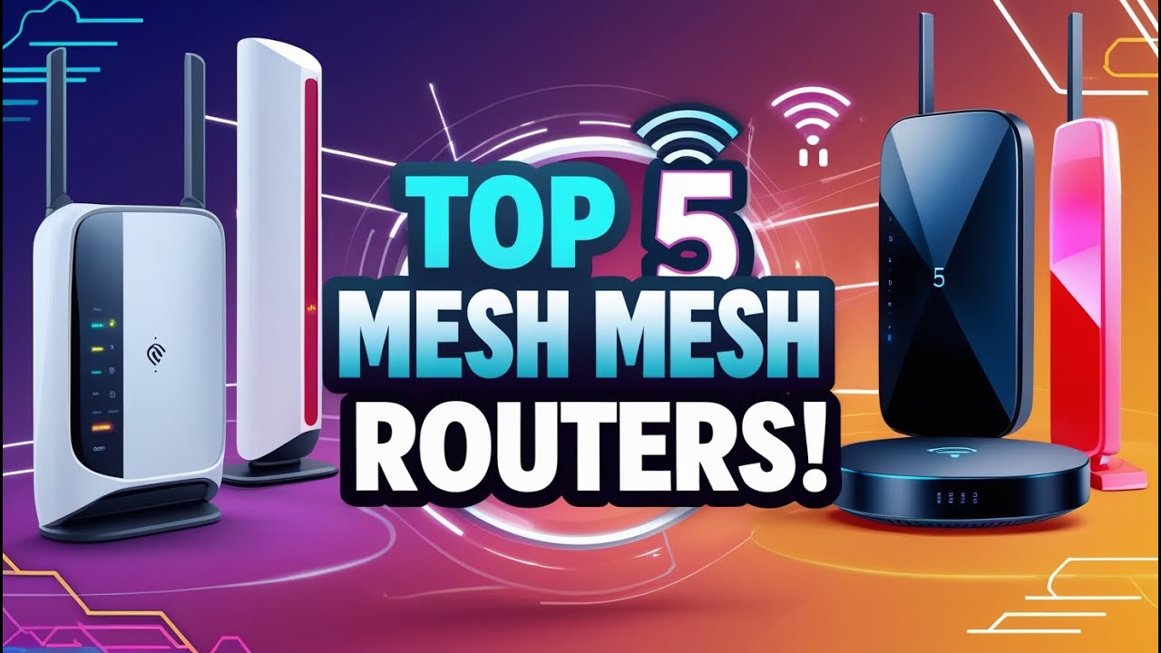 Mess Routers Best mesh routers In 2025 |