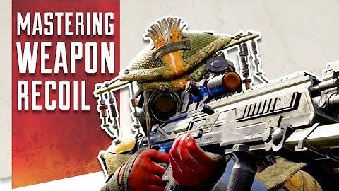 MASTERING RECOIL CONTROL Apex Legends | Recoil Pattern and Recoil Reduction for EVERY WEAPON