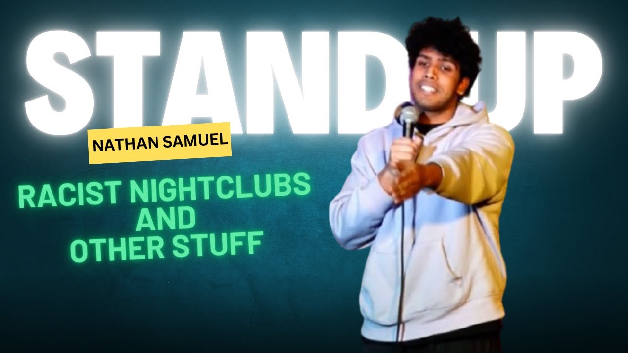 Racist Nightclubs and other stuff | Nathan Samuel